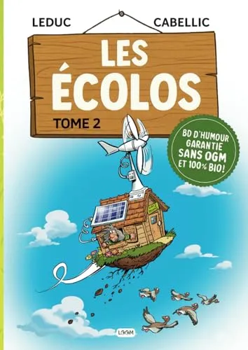 Les écolos : tome 2: BD d'humour pour toute la famille - Livre de gags Broché - Parodie sur le quotidien des écologistes