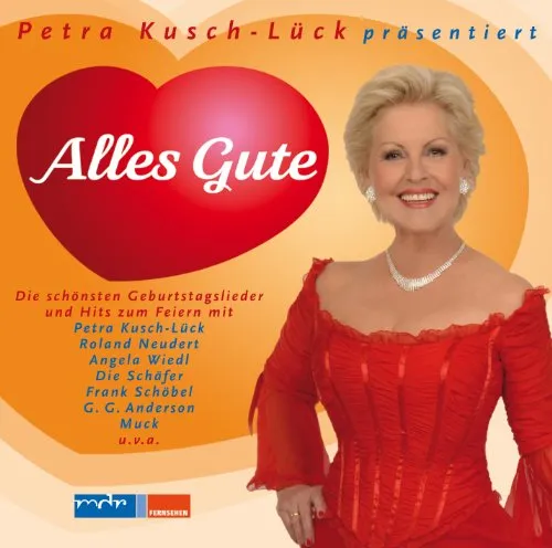 Alles Gute - die Schönsten Geburtstagslieder und H