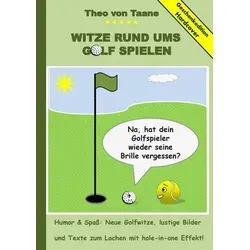 Geschenkausgabe Hardcover: Humor & Spaß - Witze rund ums Golf spielen, lustige Bilder und Texte zum Lachen mit hole-in-one Effekt!