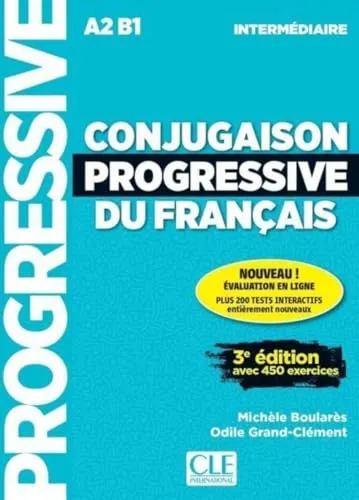 Conjugaison Progressive du francais - Niveau intermediaire - Version sans CD: Avec 450 exercices