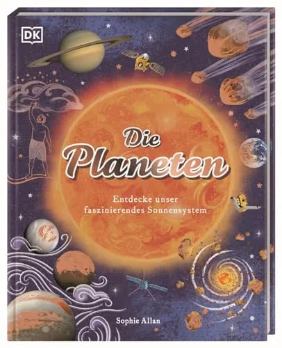 Die Planeten: Entdecke unser faszinierendes Sonnensystem. Stimmungsvoll illustriertes Weltall-Sachbuch. Cover mit Bronzefolie. Für Kinder ab 7 Jahren