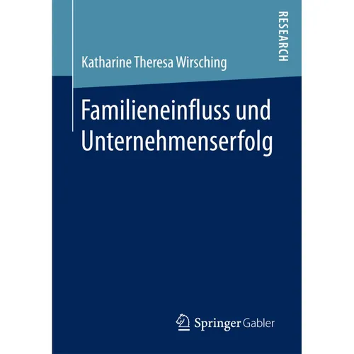 Springer Familieneinfluss und Unternehmenserfolg (Katharine Theresa Wirsching, 2017) (55933487)