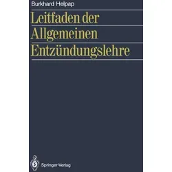 Leitfaden der Allgemeinen Entzündungslehre von Burkhard Helpap - Taschenbuch zur Entzündungslehre, ideal für Medizinstudenten und Fachleute, bietet umfassendes Wissen zu klinischen Fächern.