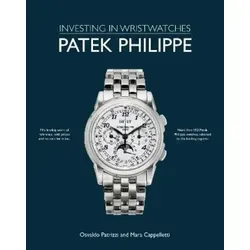 Patek Philippe: Investing in Wristwatches - Belletristik über Patek Philippe, das umfassende Nachschlagewerk zur Authentifizierung und Preisgestaltung von Luxusuhren für Sammler, mit wertvollen Auktionsergebnissen und Expertenanalysen.