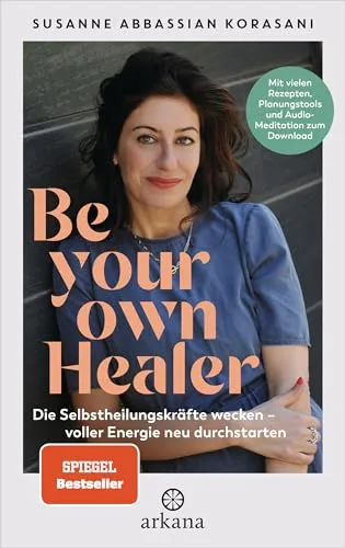 Be Your Own Healer: Selbstheilungskräfte aktivieren - Medizin: Entdecken Sie die Kraft der Selbstheilung mit Rezepten, Planungstools und einer Audio-Meditation zum Download für mehr Energie und Wohlbefinden.