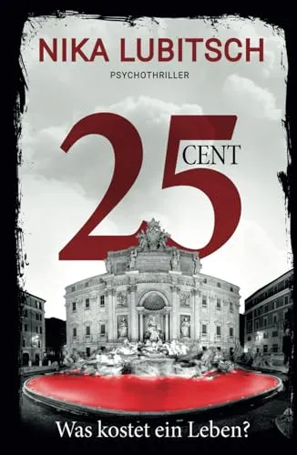 Cent - Was kostet ein Leben?: Psychothriller 25