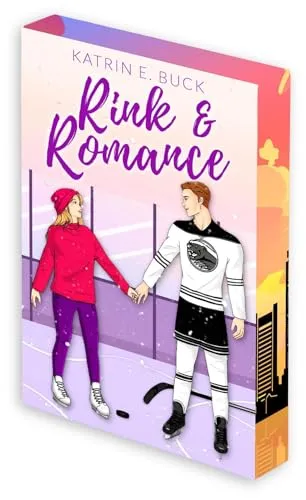 Rink & Romance: Spicy Hockey Romance: Limitierte Farbschnittauflage (Boston Badgers, Sports & Romance)