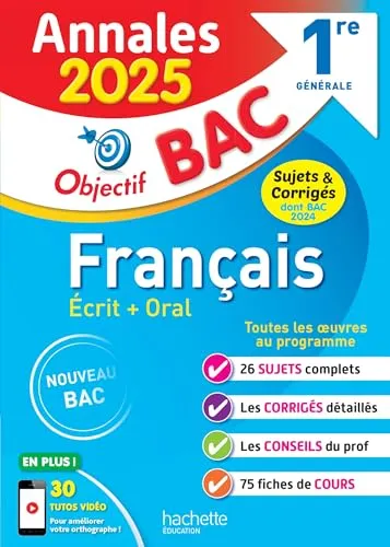 Annales Objectif BAC 2025 - Français 1re générale: Sujets & corrigés