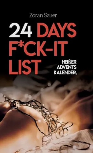 Days F*ck-it List: Der heiße Adventskalender für Paare 24