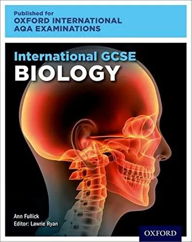 OxfordAQA International GCSE Biology (9201): Student Book (Oxford International AQA Examinations)