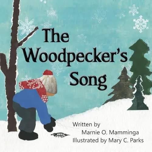 The Woodpecker's Song (Finding Wisdom in Nature Series, Band 1)