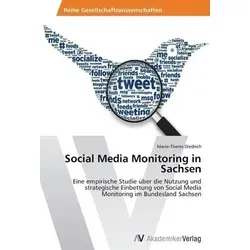 AV Social Media Monitoring in Sachsen: Fachbuch von Marie-Theres Diedrich - Fachbuch über Social Media Monitoring, bietet wertvolle Einblicke und Strategien für die Medienanalyse in Sachsen.