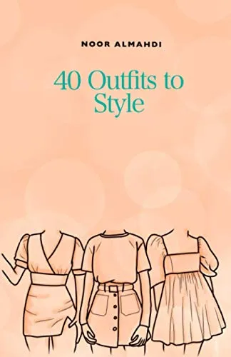 Outfits to Style: Design Your Style Workbook: Winter, Summer, Fall outfits and More - Drawing Workbook for Teens, and Adults (Books by nooralmahdi_art) 40