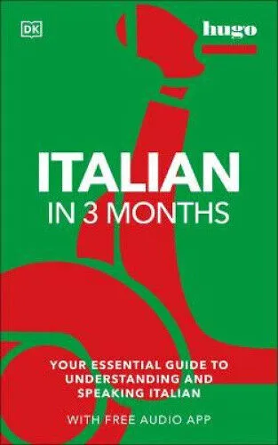 Italian in 3 Months with Free Audio App: Your Essential Guide to Understanding