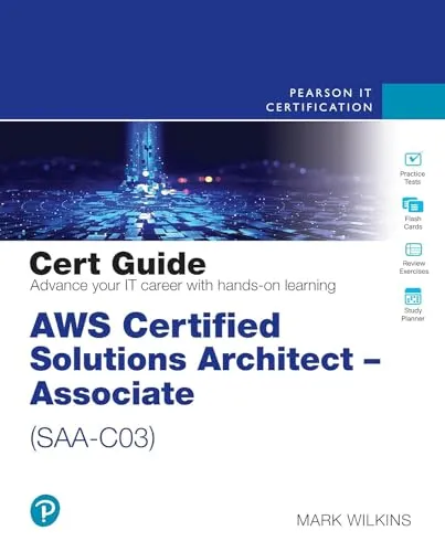 AWS Certified Solutions Architect - Associate (SAA-C03) Cert Guide - Umfassender Leitfaden für die AWS-Zertifizierung, inklusive effektiver Lernstrategien und praxisnaher Übungsfragen. Ideal zur optimalen Prüfungsvorbereitung.