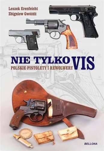 Polskie pistolety i rewolwery Nie tylko Vis GWÓŹDŹ (GWOZDZ)
