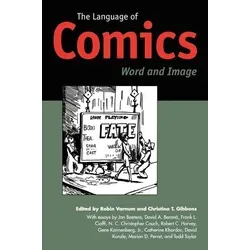 The Language of Comics: Word and Image - Belletristik über die Bedeutung von Wörtern und Bildern, ideal für Kunst- und Comicliebhaber, die die Verbindung zwischen Text und Grafik erkunden möchten.