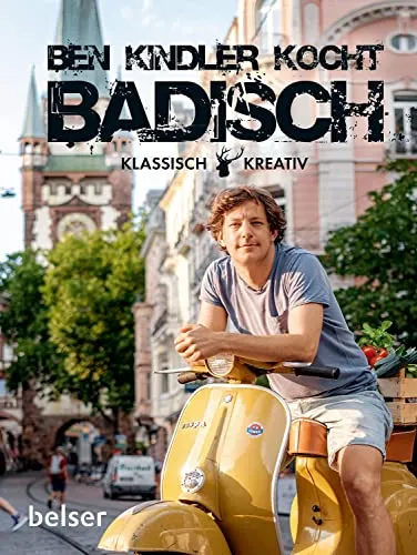 Ben Kindler kocht badisch: Klassisch und kreativ - Kochbuch für badische Küche, mit klassischen und kreativen Rezepten für Genussliebhaber.