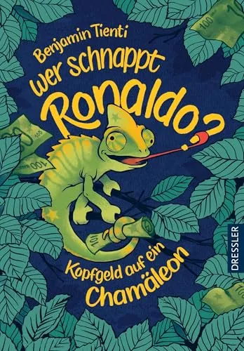 Wer schnappt Ronaldo?: Kopfgeld auf ein Chamäleon. Spannendes und witziges Kinderbuch ab 9 Jahren zum Thema finanzielle & soziale Ungleichheit
