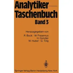 Analytiker-Taschenbuch von Rudolf Bock/ Wilhelm Fresenius/ Helmut Günzler/ Walter Huber/ Günter Tölg / Springer Berlin Heidelberg / Taschenbuch