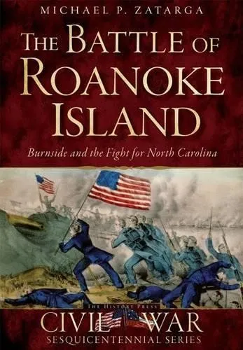 Michael P. Zatarga The Battle of Roanoke Island (Taschenbuch) (US IMPORT)