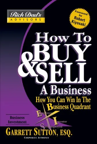How to Buy & Sell a Business: How You Can Win in the Business Quadrant (Rich Dad's Advisors)