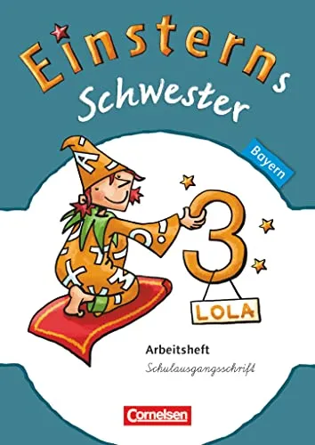 Einsterns Schwester - Sprache und Lesen - Bayern - 3. Jahrgangsstufe: Arbeitsheft Schulausgangsschrift