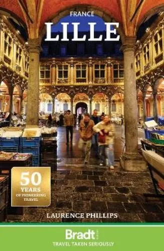 Laurence Phillips Lille (Taschenbuch) - Reiseführer über Lille von Laurence Phillips, ideal für Entdecker, enthält Insider-Tipps und praktische Informationen für unvergessliche Reisen.