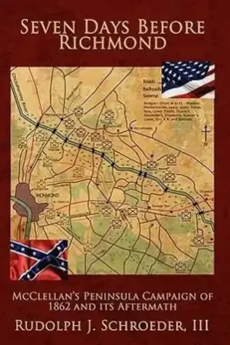 Seven Days Before Richmond | Rudolph J Schroeder | Buch | Gebunden | Englisch