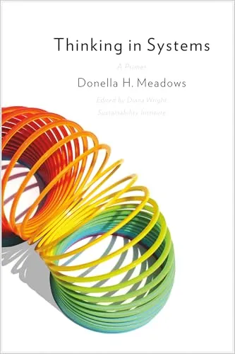 Thinking in Systems: International Bestseller von Donella Meadows - Bücher, umfassender Leitfaden zur Systemtheorie für nachhaltige Problemlösungen und Entscheidungsfindung.