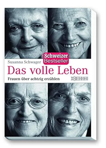 Das volle Leben: Frauen über achtzig erzählen - Hörbuch über inspirierende Lebensgeschichten, das die Weisheit und Erfahrungen von Frauen über achtzig Jahren lebendig werden lässt.