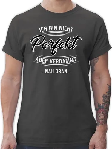 T-Shirt Herren - Sprüche Statement mit Spruch - Ich Bin Nicht perfekt Aber verdammt nah dran - L - Dunkelgrau - Tshirt spruchshirts spruche Oberteile männer Spruchshirt Geschenk zur Einschulung