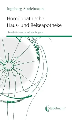 Homöopathische Haus- und Reiseapotheke. Die ideale Ergänzung zu jeder homöopathischen Taschenapotheke