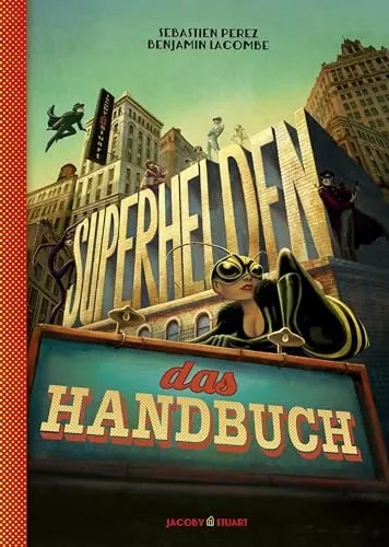 Superhelden - Das Handbuch - Kinderbuch über die aufregende Welt der Superhelden, ideal für kreative Kinder, die ihre eigenen Geschichten erfinden möchten.