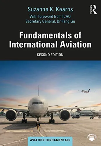 Fundamentals of International Aviation (Aviation Fundamentals) - Industrie, umfassende Einführung in die internationalen Luftfahrtprinzipien und -praktiken für Fachleute und Studierende.