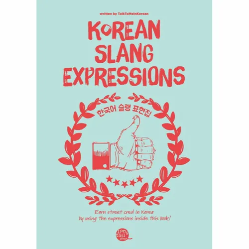 Korean Slang Expressions by Talk To Me In Korean