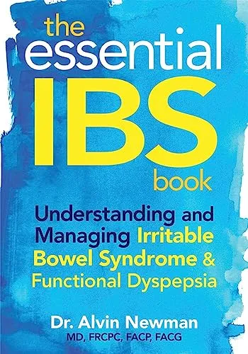 The Essential IBS Book: Understanding and Managing Irritable Bowel Syndrome & Functional Dyspepsia