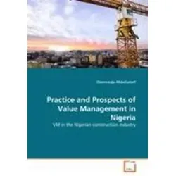 Practice and Prospects of Value Management in Nigeria VM in the Nigerian construction industry
