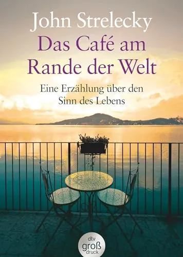 Das Café am Rande der Welt: Eine Erzählung über den Sinn des Lebens (dtv großdruck) - Inspirierende Erzählung über Lebenssinn und Selbstfindung. Ideal für Leser, die nach neuen Perspektiven suchen. Erhältlich im praktischen Großdruck.