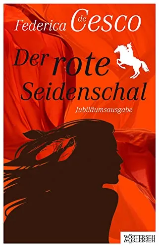 Der rote Seidenschal: Jubiläumsausgabe - Hörbuch über die bewegende Geschichte eines besonderen Seidenschals, der Generationen verbindet und Emotionen weckt.