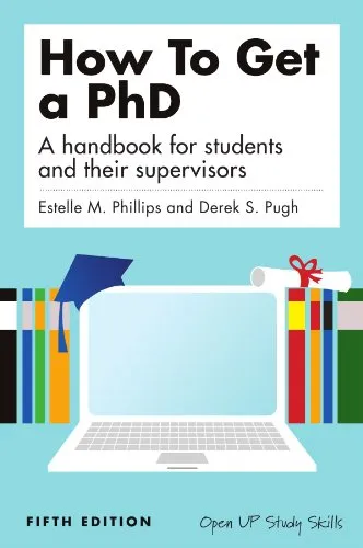 How To Get A Phd: a handbook for students and their supervisors