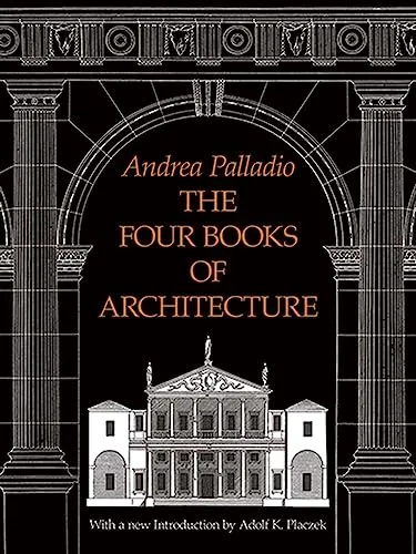 Four Books of Architecture: Volume 1 (Dover Architecture) - Architekturgeschichte und Meisterwerk der Baukunst, bietet umfassende Einblicke in die Architektur der Antike und ihre Prinzipien.