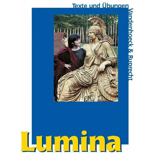 Lumina, Texte und Übungen: Unterrichtswerk für Latein als 2. Fremdsprache - Latein lernen mit umfassendem Text- und Übungsband inklusive Vokabelheft für effektives Lernen und Verständnis.