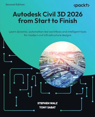 Autodesk Civil 3D 2026: Effiziente Planung für moderne Infrastruktur - Industrie: Meistere dynamische, automatisierte Workflows und intelligente Werkzeuge für optimale Planung und Gestaltung im Bauwesen.