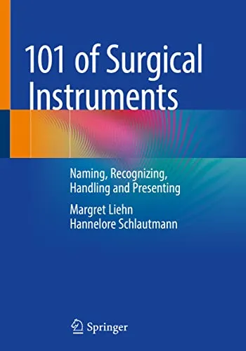 of Surgical Instruments: Naming, Recognizing, Handling and Presenting 101 - Urologie - Umfassender Leitfaden zu chirurgischen Instrumenten mit Fokus auf Benennung, Erkennung und Anwendung für Fachkräfte.