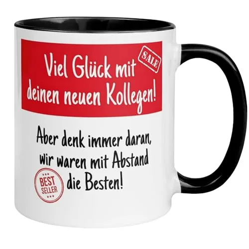 Abschiedsgeschenk Kollegin Kollege Tasse mit Spruch| Viel Glück mit deinen neuen Kollegen | Lustiges Geschenk zum Abschied Jobwechsel Büro | Geschenkidee Arbeitsplatzwechsel Stellenwechsel