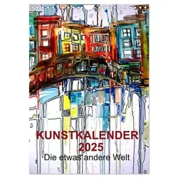 Kunstkalender 2025 "Die etwas andere Welt" - Wandkalender DIN A4, hochwertige Motive auf FSC-zertifiziertem Papier, perfekt als Geschenk für jeden Anlass