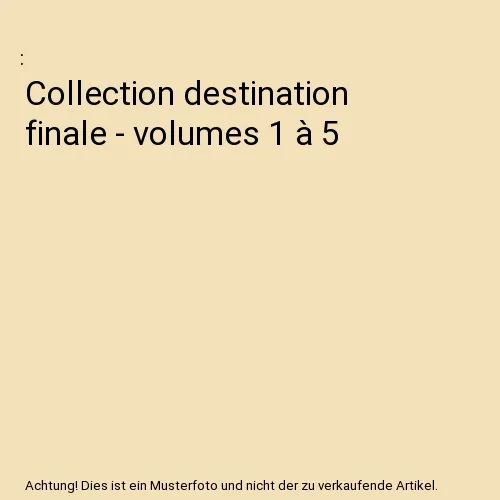 Collection destination finale - volumes 1 à 5
