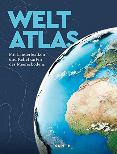 KUNTH Weltatlas: Länderlexikon & Reliefkarten - Geschenkbücher für Reisen & Regionales, bietet umfassende Informationen zu Ländern und beeindruckende Reliefkarten des Meeresbodens.