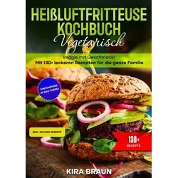 Heißluftfritteuse Kochbuch Vegetarisch